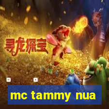 mc tammy nua